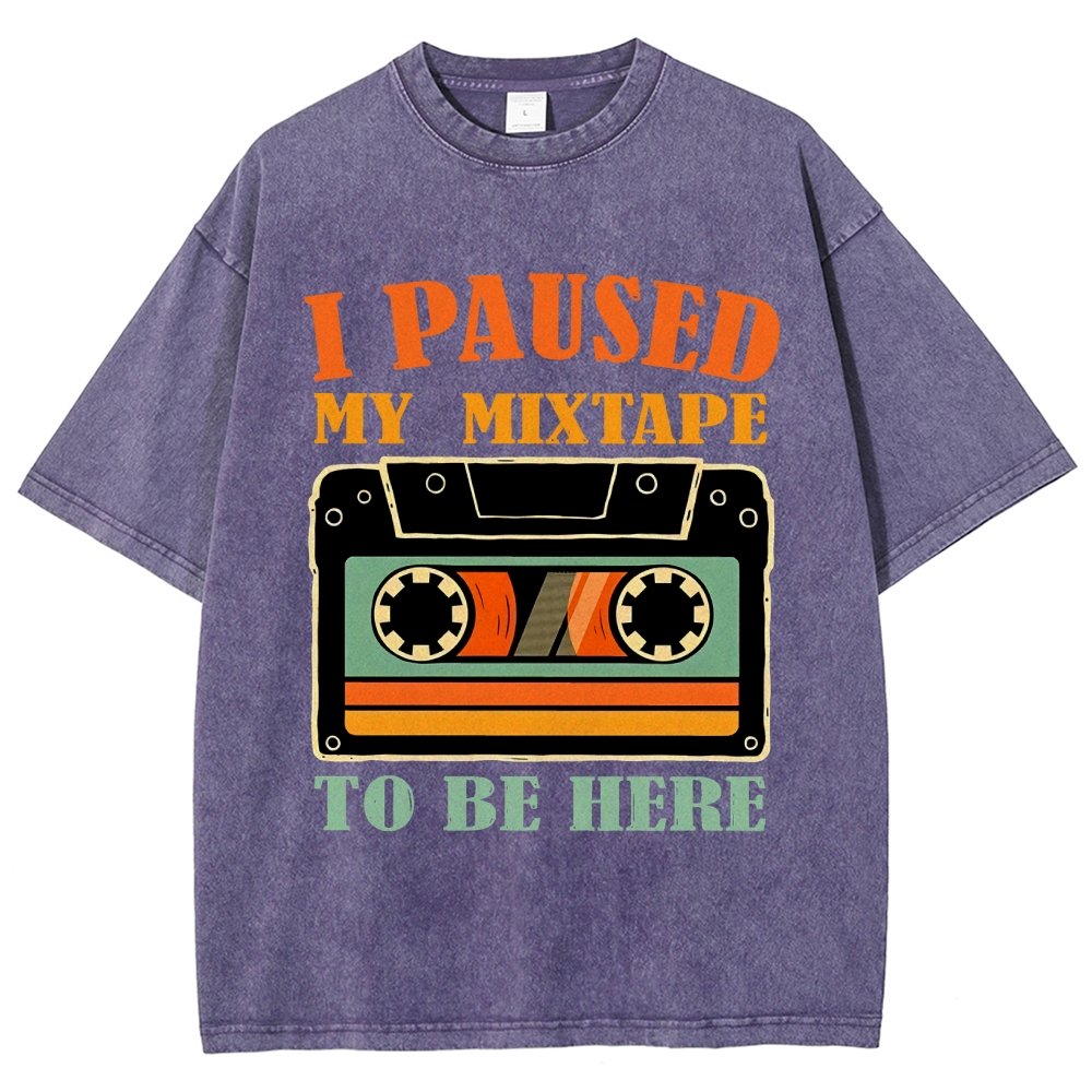 I Paused My Mixtape To Be Here Vintage Distressed T-shirt