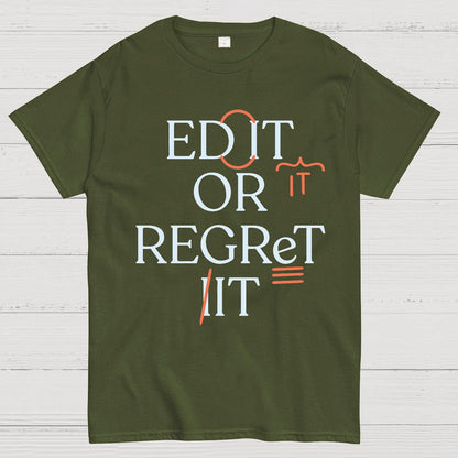 Edit Or Regret It Geek T-Shirt