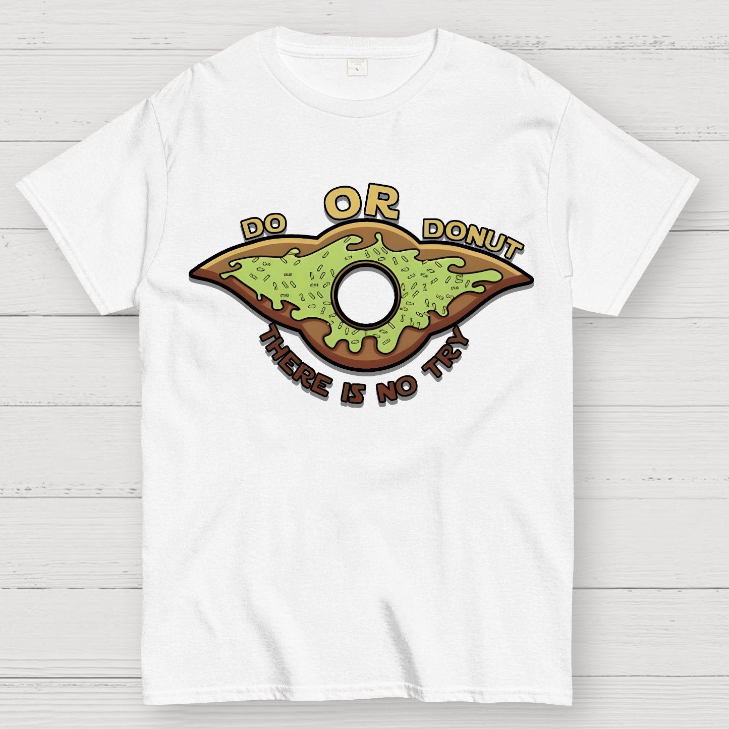 Do or Donut There is no try Geek T-Shirt