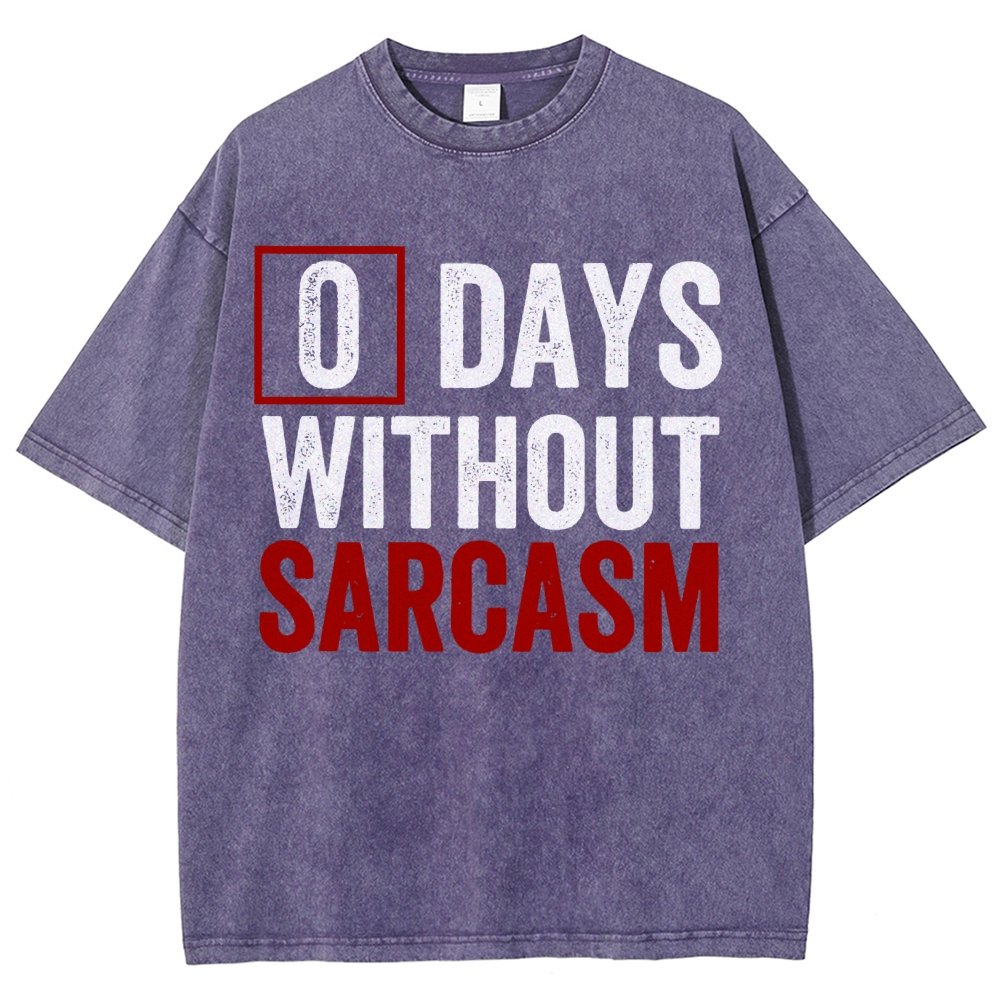 0 Days Without Sarcasm Humor Vintage Distressed T-shirt