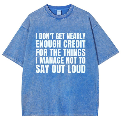 I Don't Get Nearly Enough Credit Vintage Distressed T-shirt
