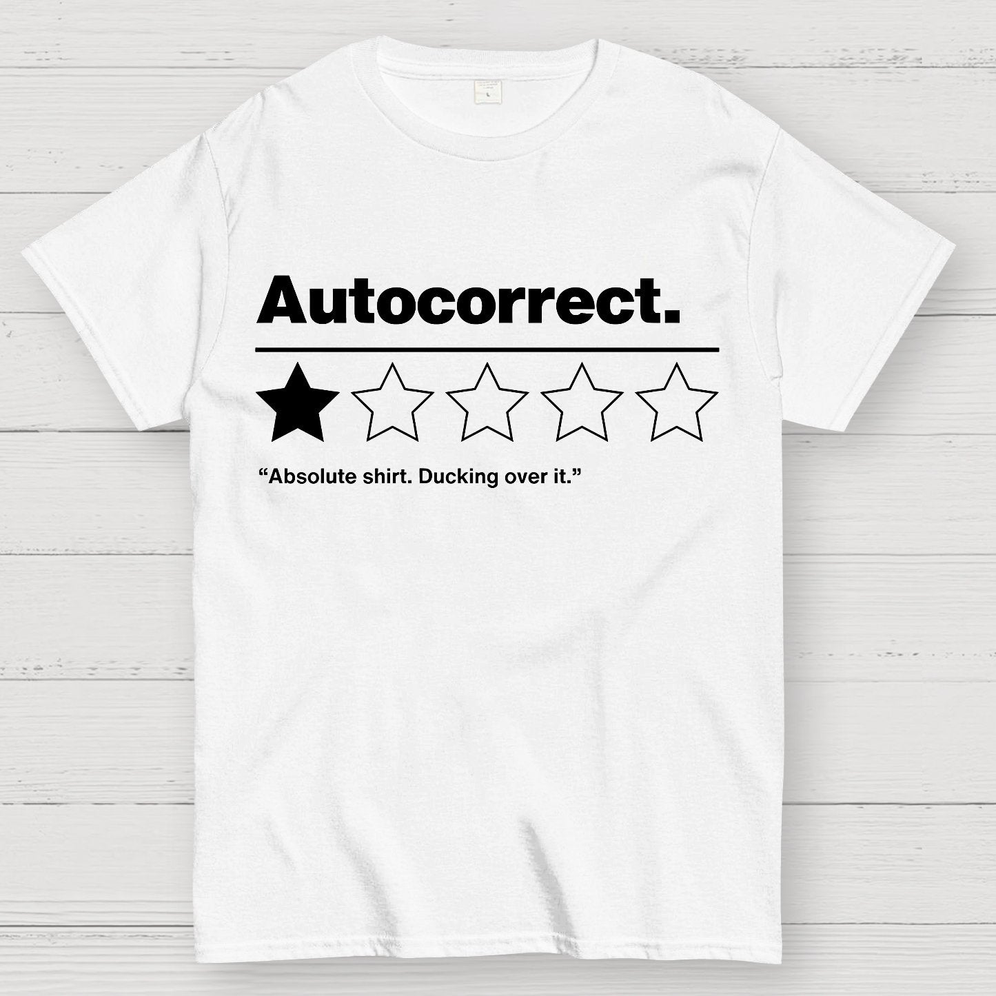 Autocorrect. Ducking over it. Geek T-Shirt