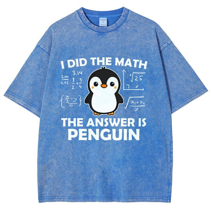 I Did The Math The Answer Is Penguin Vintage Distressed T-shirt