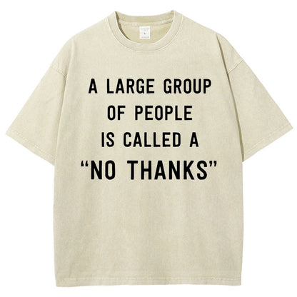 No Thanks To Large Group People Vintage Distressed T-shirt