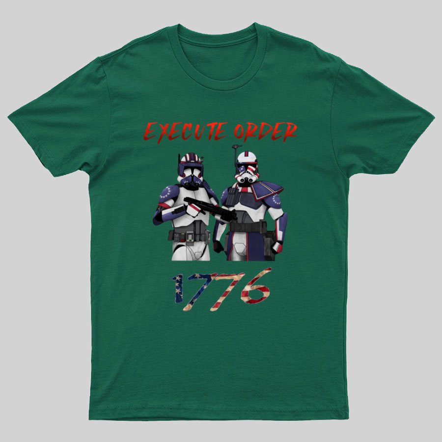 Execute Orde 1776 Independence Day Geeky T-Shirt