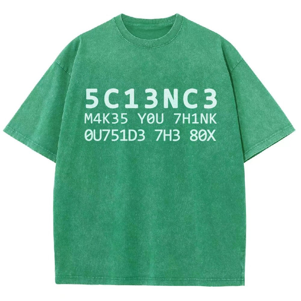 Funny Word 5C13NC3 M4K35 YOU 7H1NK Vintage Distressed T-shirt