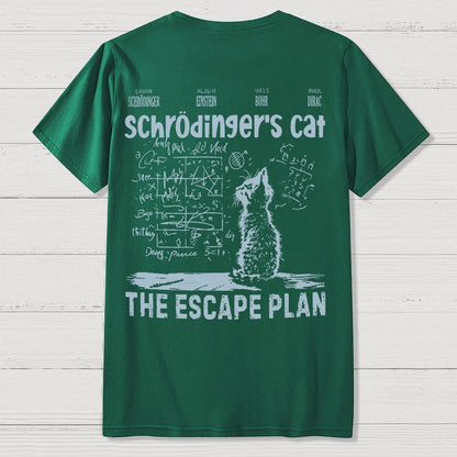 Schrodinger's Cat Escape Plan Front And Back Printing Geek T-Shirt