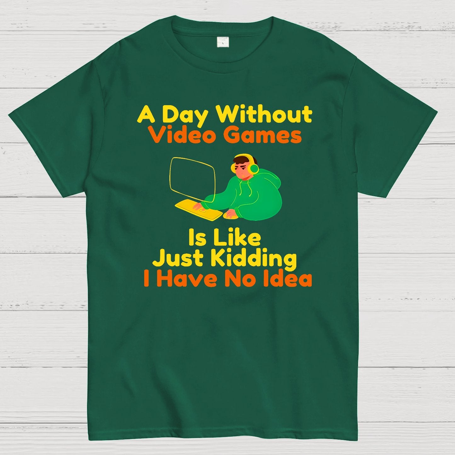 A Day Without Games Is Like A Joke Geek T-Shirt