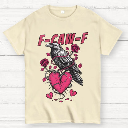 F-Caw-F Valentines Day Geek T-Shirt