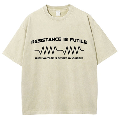Resistance is Futile When Voltage is Divided By Current Vintage Distressed T-shirt