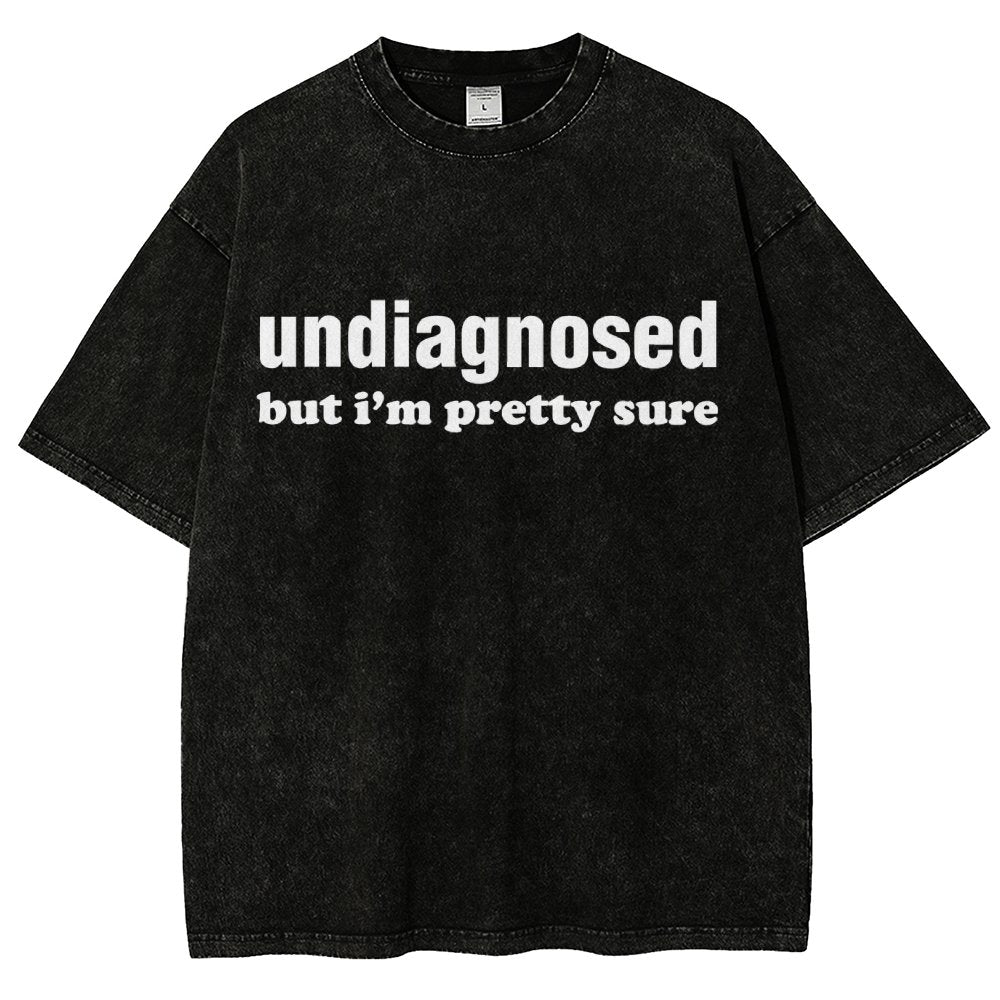 Undiagnosed but I'm Pretty Sure Autism Meme Vintage Distressed T-shirt