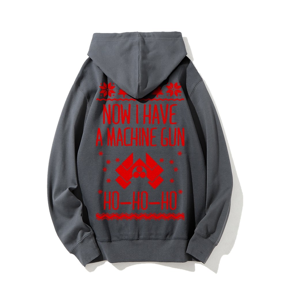 Now I Have a Machine Gun Ho-Ho-Ho Printed Back Unisex Cotton Hoodie