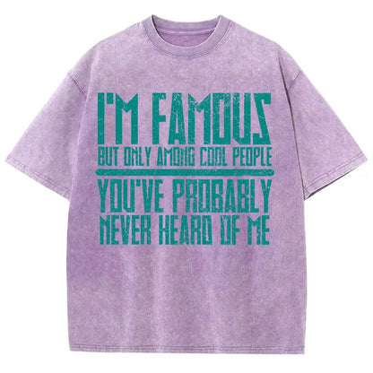 I’m Famous Among Cool People Vintage Distressed T-shirt