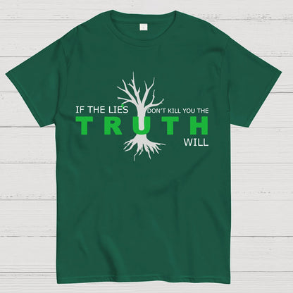 If The Lies Don't Kill You The Truth Will Geek T-Shirt