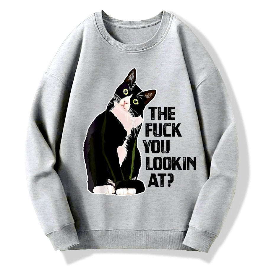 The Fuck You Lookin At？Geek Cotton Sweatshirt