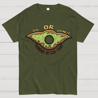 Do or Donut There is no try Geek T-Shirt