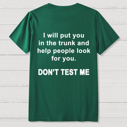 Don't Test Me Front And Back Printing Geek T-Shirt