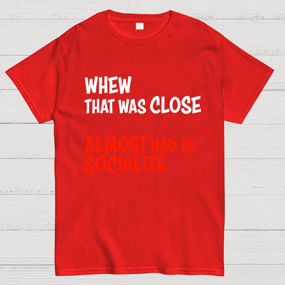 Almost Had To Socialize Geek T-Shirt