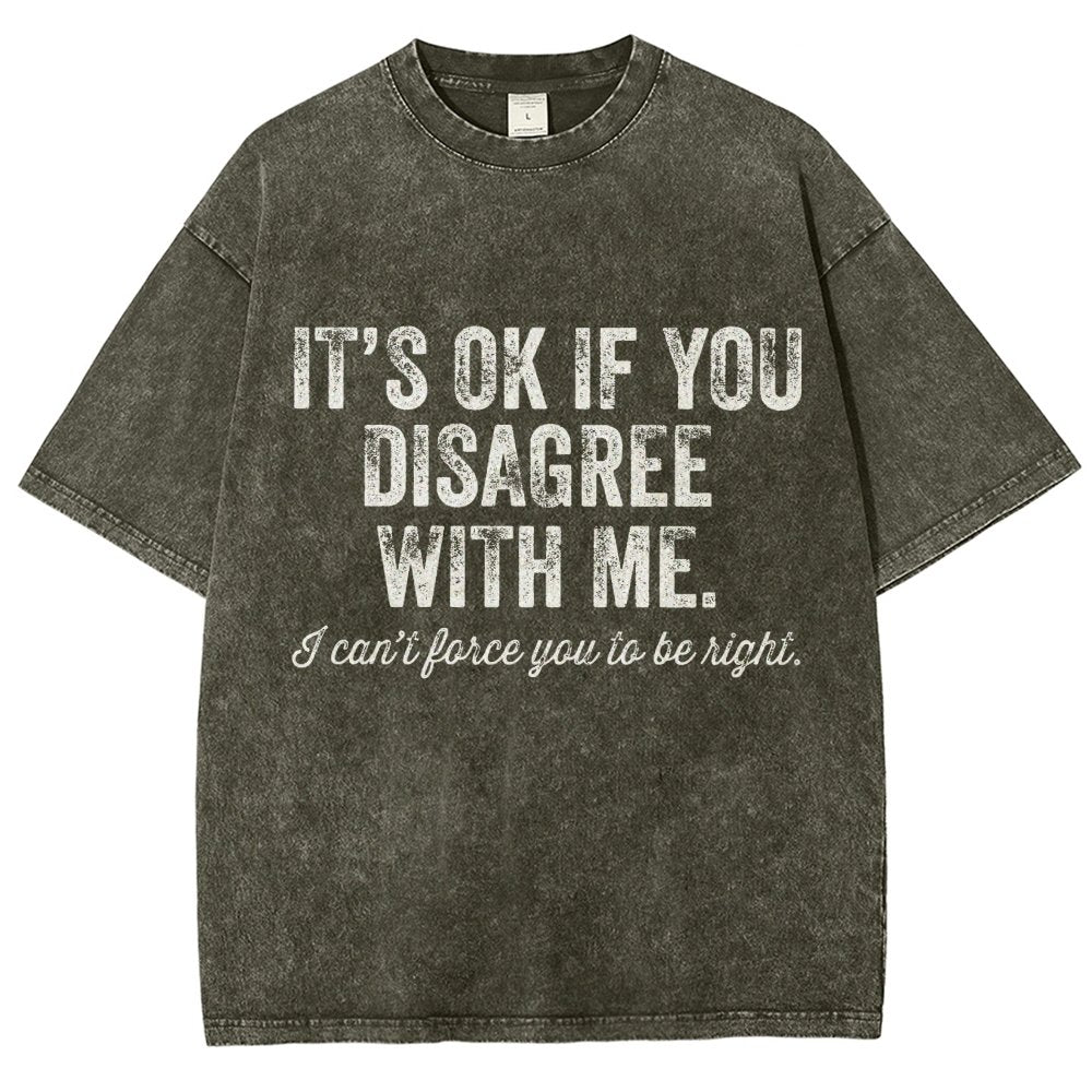 OK If You Disagree Funny Sarcasm Vintage Distressed T-shirt