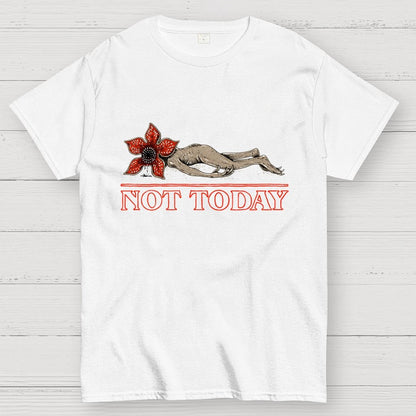 Not Today Geek T-Shirt
