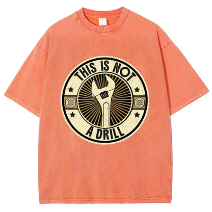 This is Not A Drill Vintage Distressed T-shirt