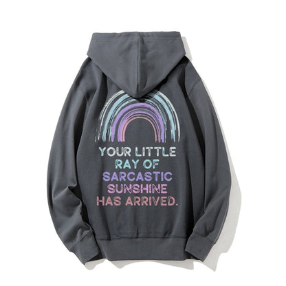 Your Little Ray of Sarcastic Sunshine Has Arrived Printed Back Cotton Hoodie