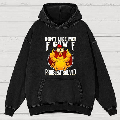 Don’T Like Me F-Caw-F Problem Solved Vintage Distressed Hoodie