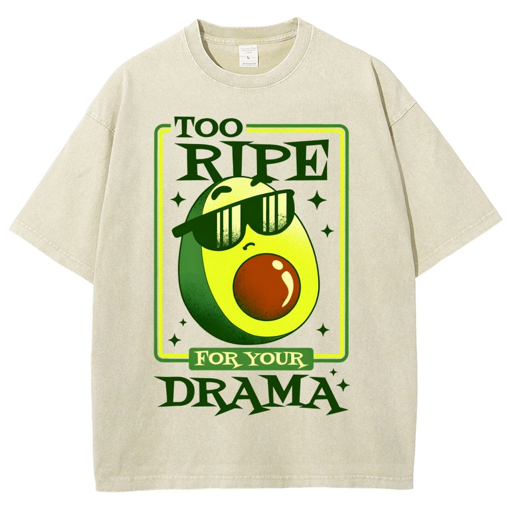Too Ripe For Your Drama Vintage Distressed T-shirt
