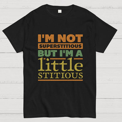 I'm a Little Stitious Geek T-Shirt