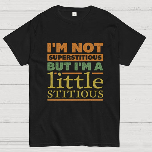I'm a Little Stitious Geek T-Shirt
