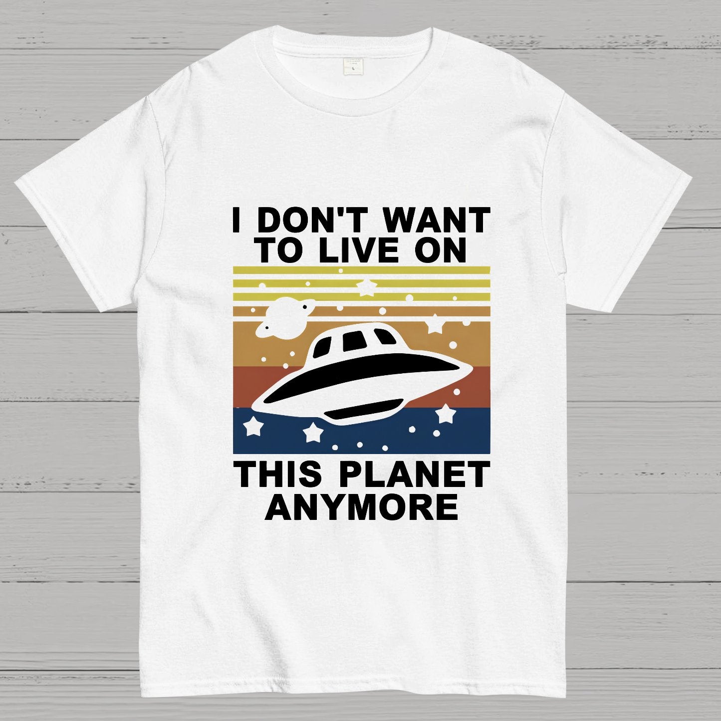 I Don't Want To Live On This Planet Anymore Geeky T-Shirt