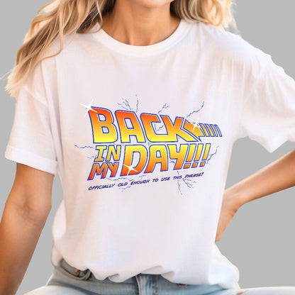 Back in my day! Geek T-Shirt