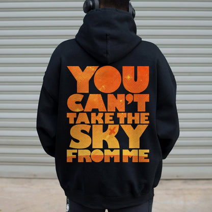 You Can’t Take The Sky Printed Back Unisex Cotton Hoodie