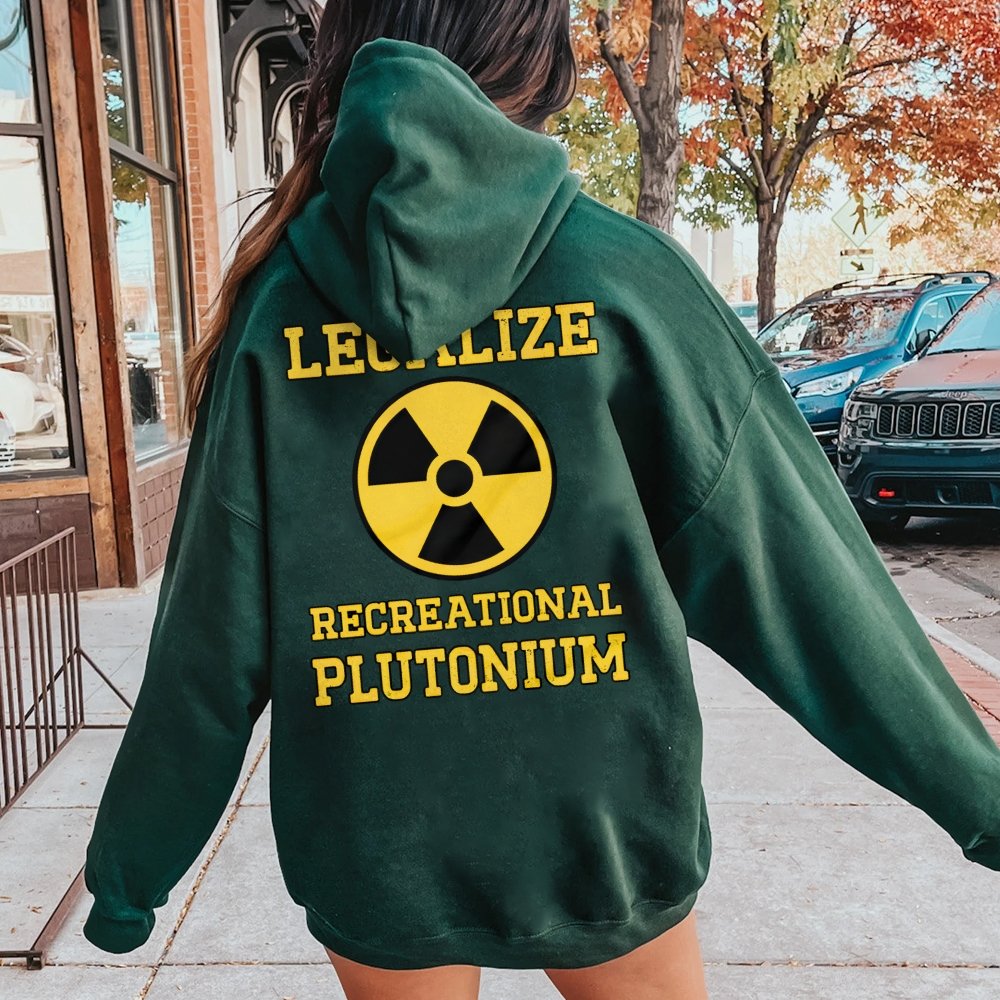 Legalize Recreational Plutonium Printed Back Cotton Hoodie