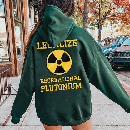 Legalize Recreational Plutonium Printed Back Cotton Hoodie