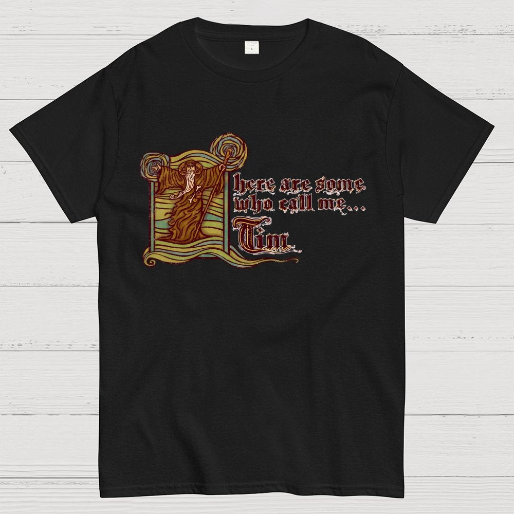 They Call Me... Tim Geek T-Shirt