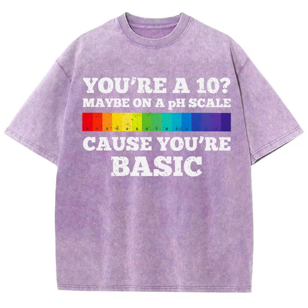 Maybe On A pH Scale Cause You're Basic Vintage Distressed T-shirt