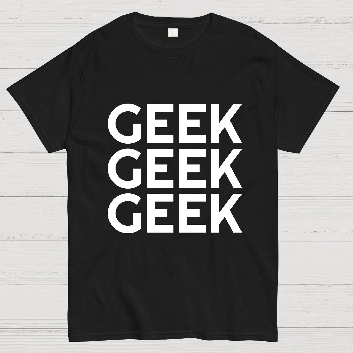 I Am A Geek T-Shirt