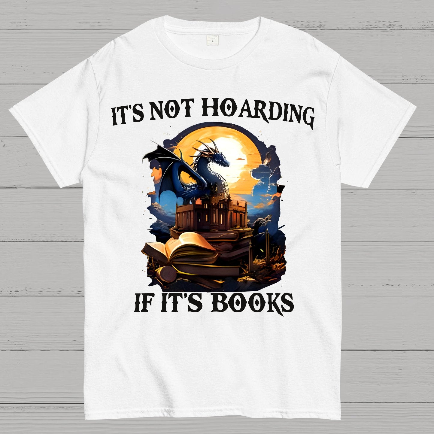It's Not Hoarding If It's Books Geek T-Shirt