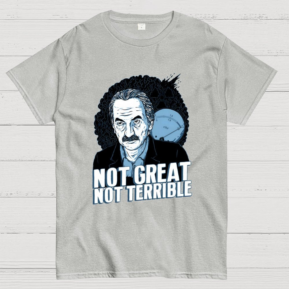 Not Great Not Terrible Unisex Geek T-Shirt