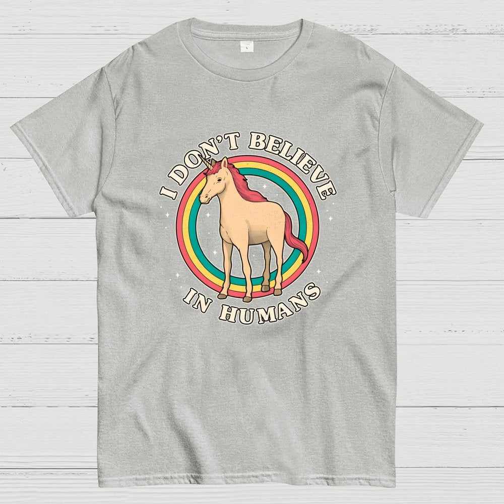 I Don't Believe In Humanity. Geek T-Shirt