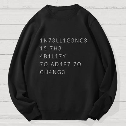 Intelligence Is The Ability To Adapt To Change Geek Cotton Sweatshirt