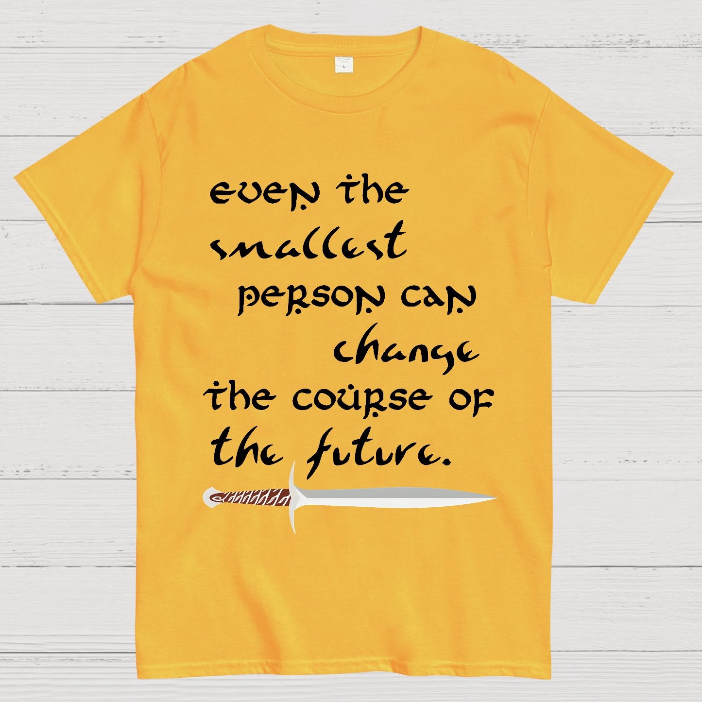 Even the smallest person can alter the path of the future Geek T-Shirt