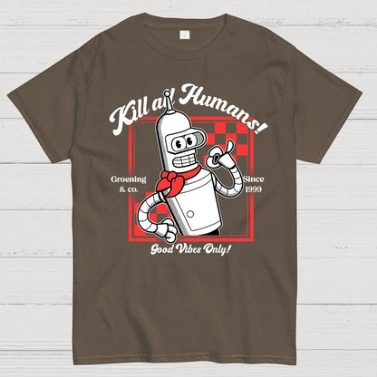 Kill All Humans Geek T-Shirt