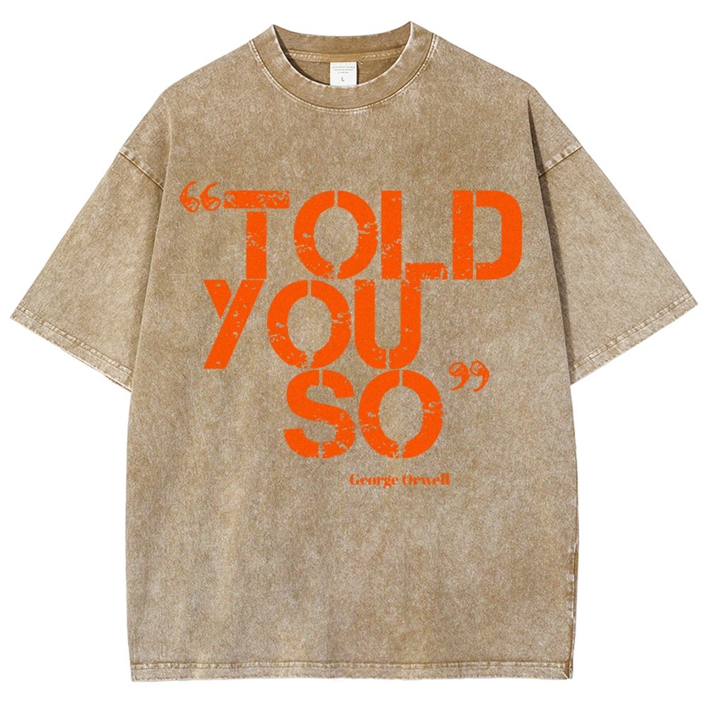 Told You So Vintage Distressed T-shirt