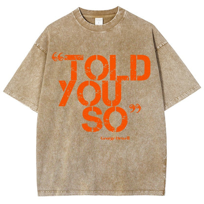 Told You So Vintage Distressed T-shirt