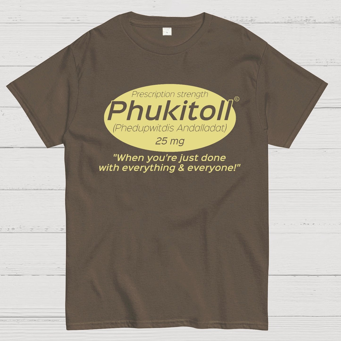 Prescription Strength Phukitoll Geek T-Shirt