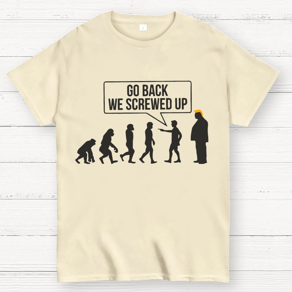 Go Back  We Screwed Up Geek T-Shirt
