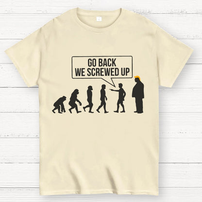 Go Back  We Screwed Up Geek T-Shirt
