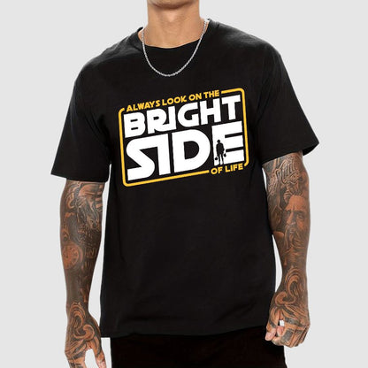 Always look on the bright side Geek T-Shirt